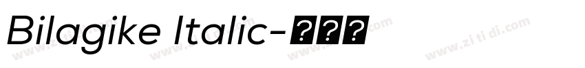 Bilagike Italic字体转换 Bilagike Italic字体转换